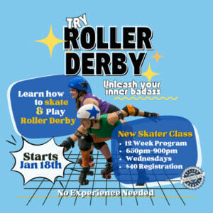Try roller derby, Unleash your inner badass. Learn to skate and play roller derby. New skater class: 12 week program 6:30pm - 9:00pm, wednesdays, $40 registration, starts Jan 18th, no experience necessary!