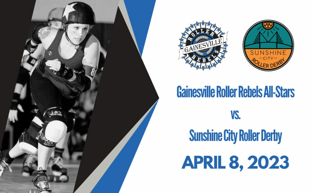 Gainesville Roller Rebels All Stars vs Sunshine City Roller Derby. April 8, 2023.