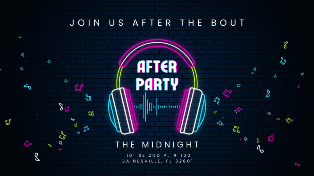 Join us after the bout. After party. The Midnight. 101 SE 2nd Pl # 100 Gainesville FL 32601