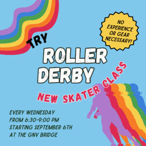 Try Roller Derby new skater class. No experience or gear necessary! Every wedesnday from 6:30 - 9pm starting September 6th at the Gainesville Bridge