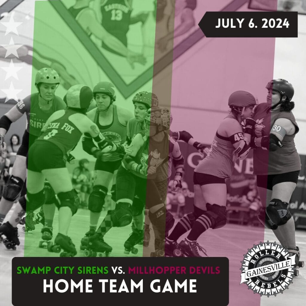 Image of skaters hitting each other, overlaid with green and maroon transparent layers, text reads July 6 2024 Home team game, Swamp City sirens vs. Milhopper devils